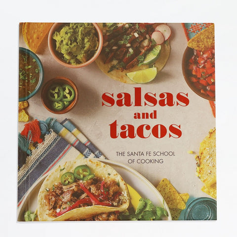 Salsas and Tacos by The Santa Fe School of Cooking